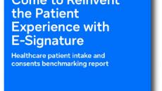 The time has come to reinvent the patient experience with e-signature 